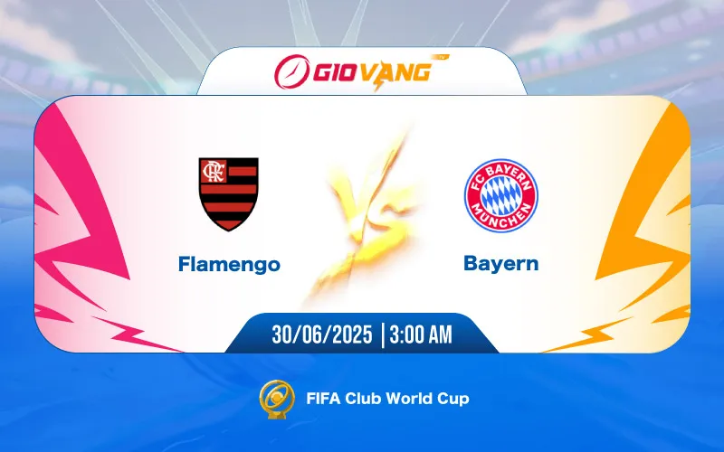 Soi kèo Flamengo vs Bayern Munich 03h00 ngày 30/6/2025 - FIFA Club World Cup 2025