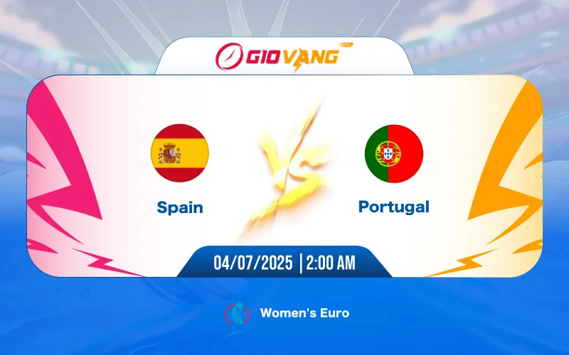 Soi kèo Tây Ban Nha vs Bồ Đào Nha 02h00 ngày 04/7/2025 - EURO Nữ 2025