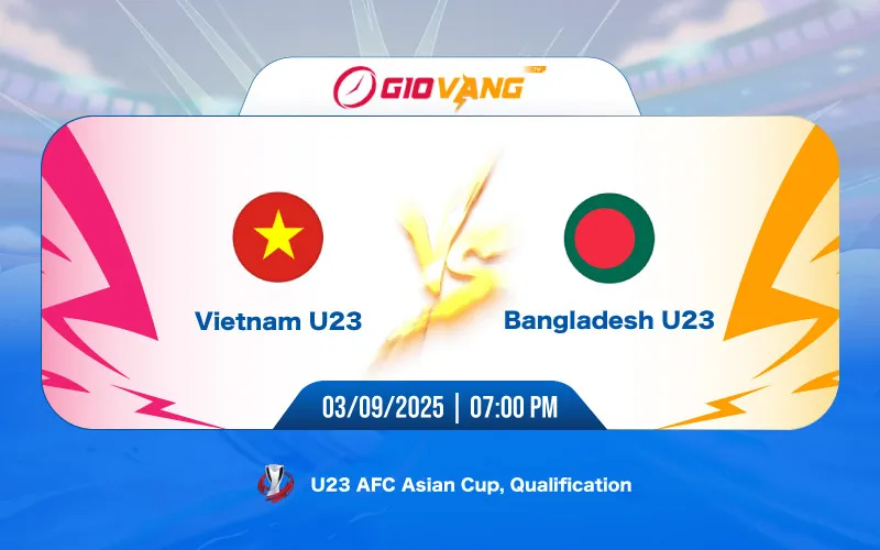 Soi kèo Việt Nam vs Bangladesh 19h00 ngày 03/9/2025 - U23 châu Á