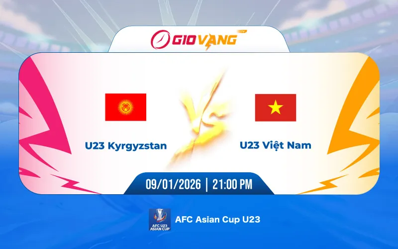 Soi kèo U23 Kyrgyzstan vs U23 Việt Nam 21h00 ngày 09/01/2026 - U23 châu Á