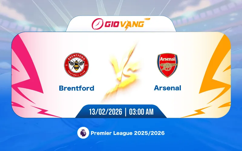 Soi kèo Brentford vs Arsenal 03h00 ngày 13/02/2026 - Ngoại hạng Anh