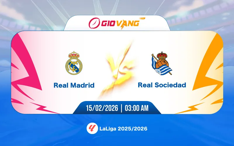 Soi kèo Real Madrid vs Sociedad 03h00 ngày 15/02/2026 - La Liga