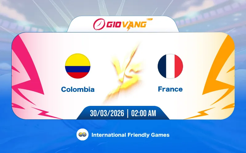 Soi kèo Colombia vs Pháp 02h00 ngày 30/3/2026 - Giao hữu