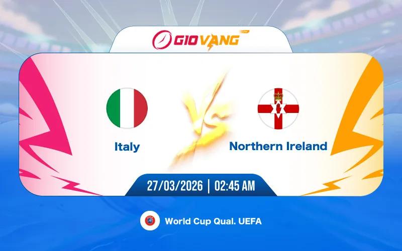 Soi kèo Ý vs Bắc Ireland 02h45 ngày 27/3/2026 - World Cup