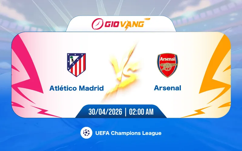Soi kèo Atl Madrid vs Arsenal 02h00 ngày 30/4/2026 - Cup C1
