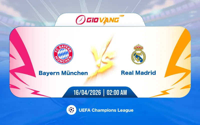 Soi kèo Bayern Munich vs Real Madrid 02h00 ngày 16/4/2026 - Cup C1