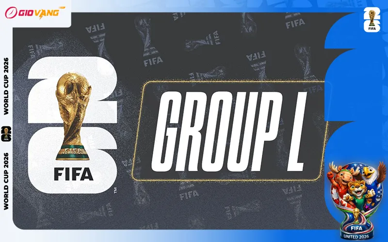 Nhận Định Bảng L World Cup 2026: Phân Tích 4 Đội Tuyển