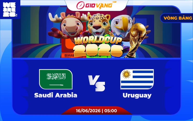 Soi kèo Ả Rập vs Uruguay 05h00 ngày 16/6/2026 - World Cup 2026