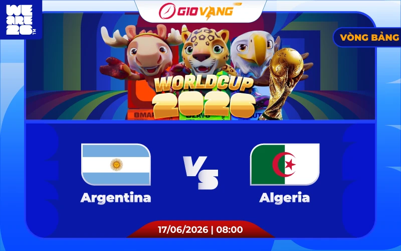 Soi kèo Argentina vs Algeria 08h00 ngày 17/6/2026 - World Cup 2026