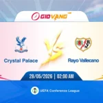 Soi kèo Crystal Palace vs Vallecano 02h00 ngày 28/5/2026 - Cup C3