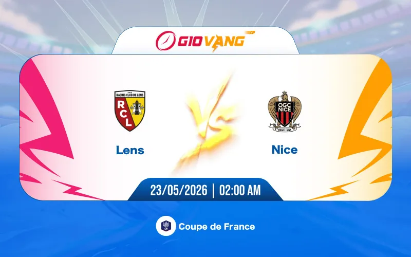 Soi kèo Lens vs Nice 02h00 ngày 23/5/2026 - Cup Pháp