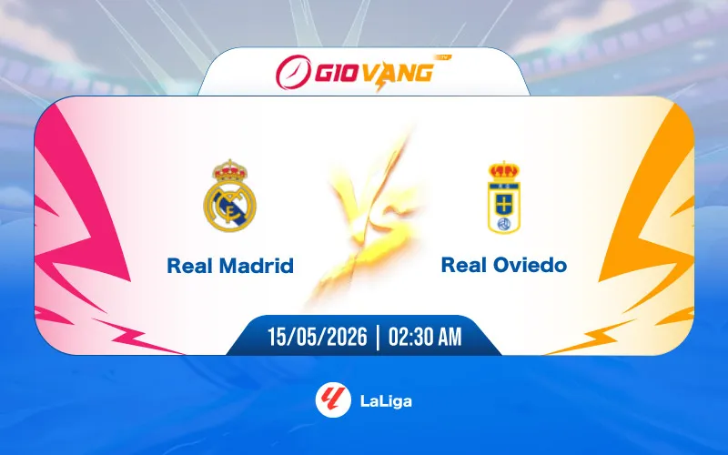 Soi kèo Real Madrid vs Oviedo 02h30 ngày 15/5/2026 - La Liga